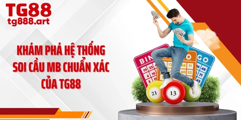 Khám phá hệ thống soi cầu MB chuẩn xác của TG88