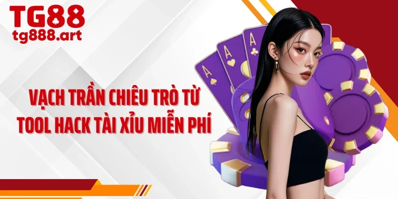 Vạch trần chiêu trò từ tool hack tài xỉu miễn phí